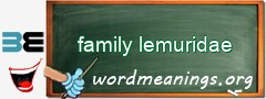 WordMeaning blackboard for family lemuridae